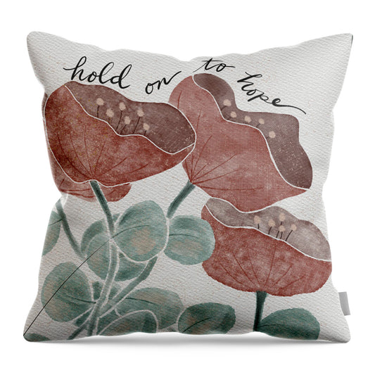 Hold On to Hope Floral Design - Throw Pillow