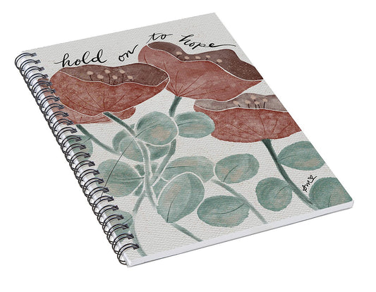 Hold On to Hope Floral Design - Spiral Notebook