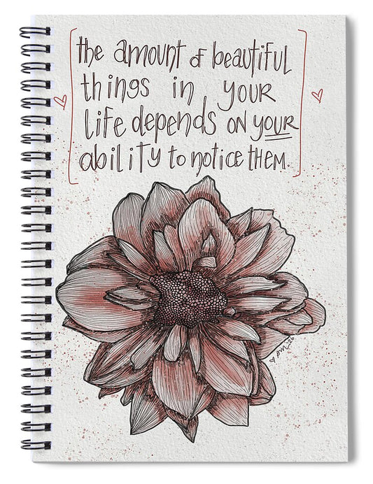 Beautiful Things - Spiral Notebook