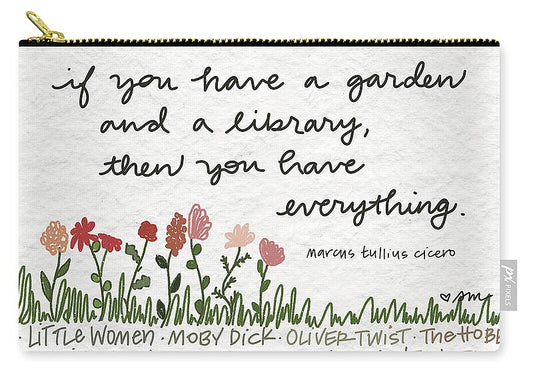 Garden and Library Quote - Zip Pouch