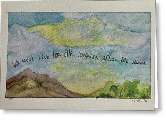 Live for the sunrise - Greeting Card