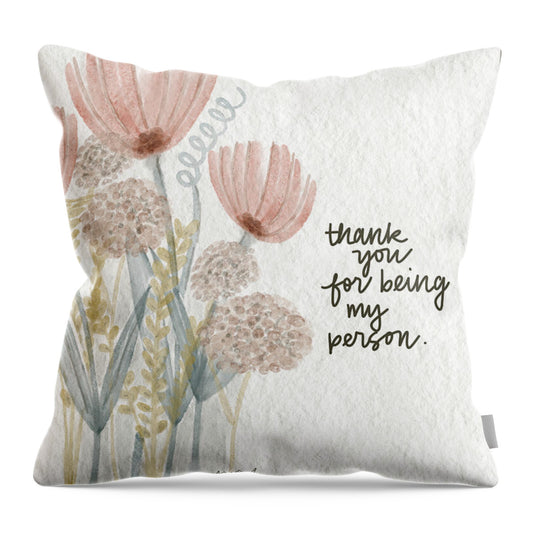 Thank You for Being My Person - Throw Pillow